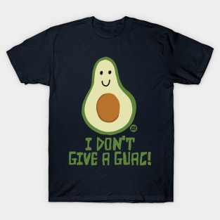 DONT GIVE A GUAC T-Shirt